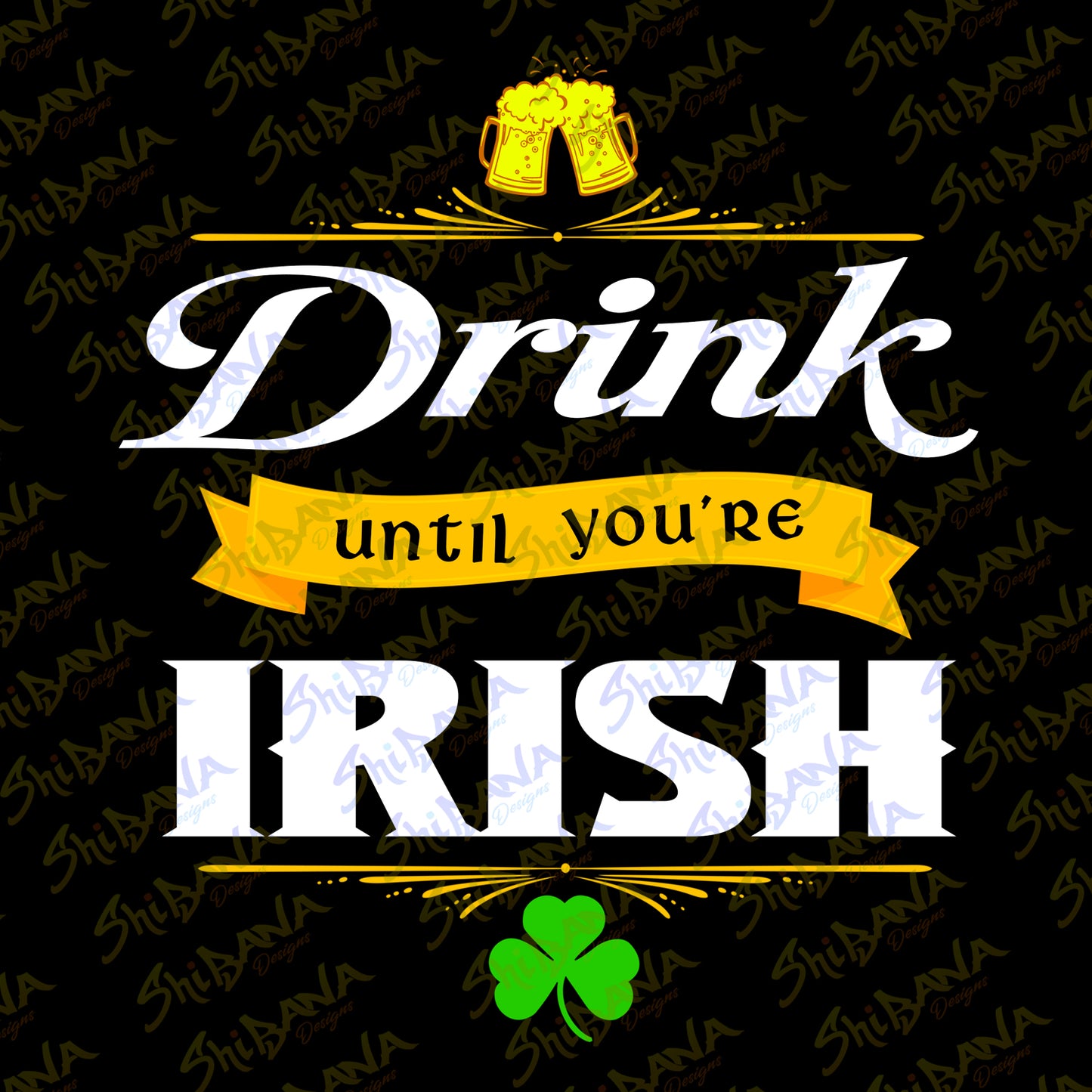 Drink Until You're Irish T-Shirt | Saint Patrick's Day Cheers and Clover Tee
