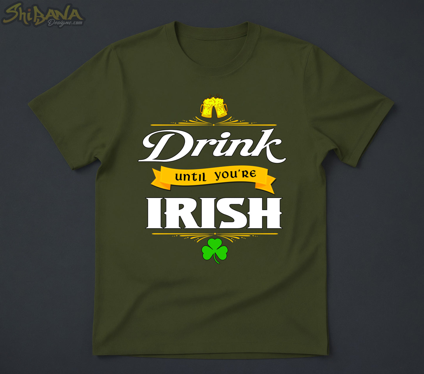 Drink Until You're Irish T-Shirt | Saint Patrick's Day Cheers and Clover Tee