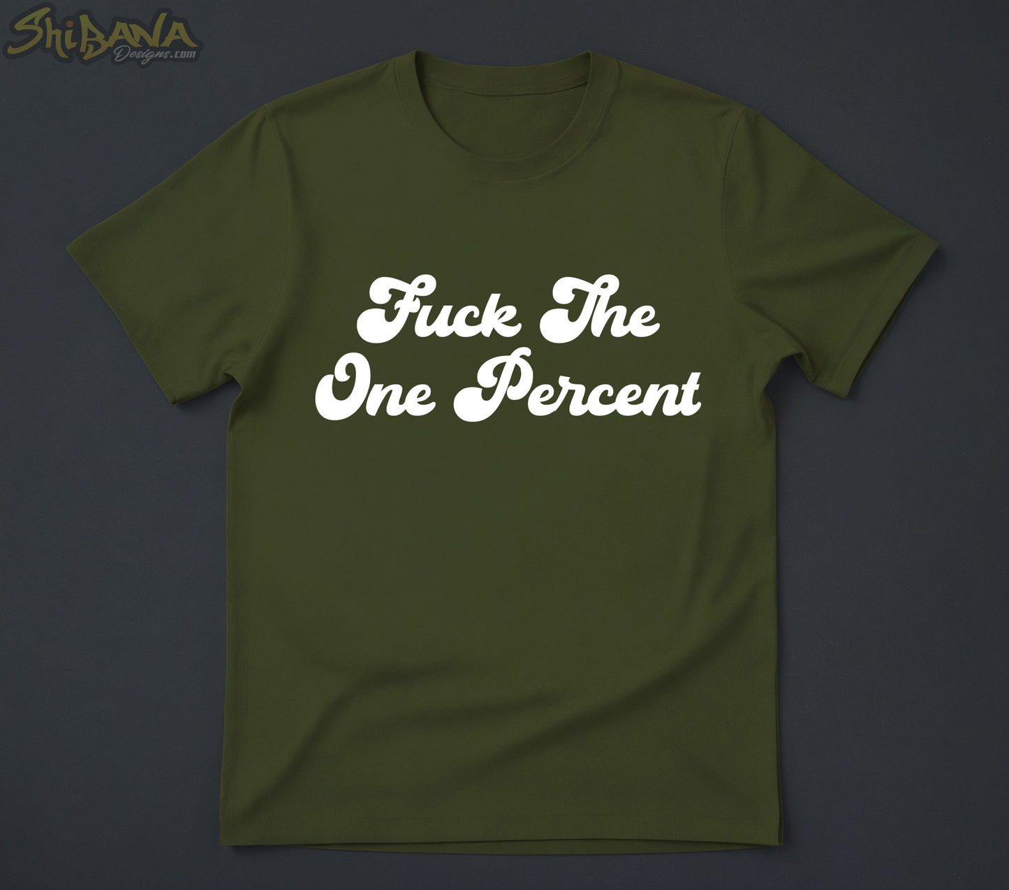 Fuck The One Percent T-shirt | Human Rights Anti Corruption Tee