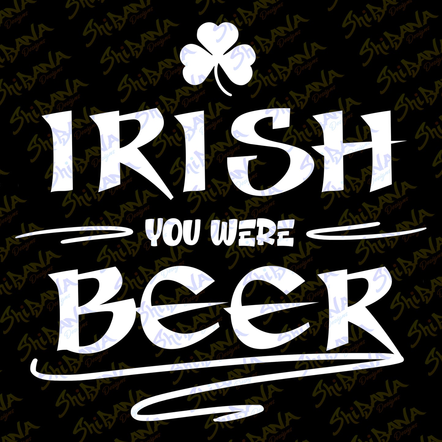 Irish You Were Beer Clover T-Shirt | Saint Patrick's Day Funny Tee