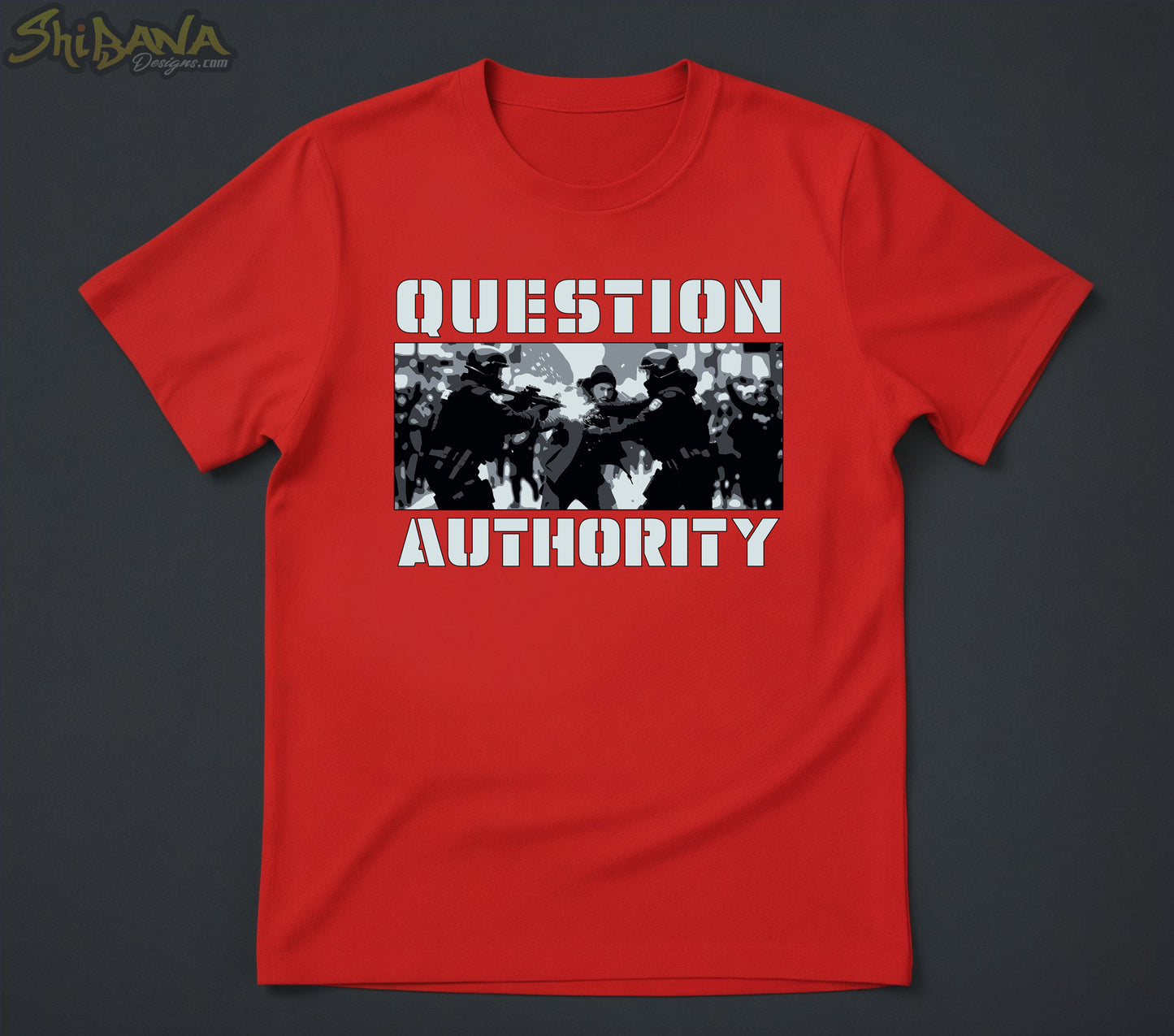 Question Authority T-shirt | Human Rights Political Protest Tee