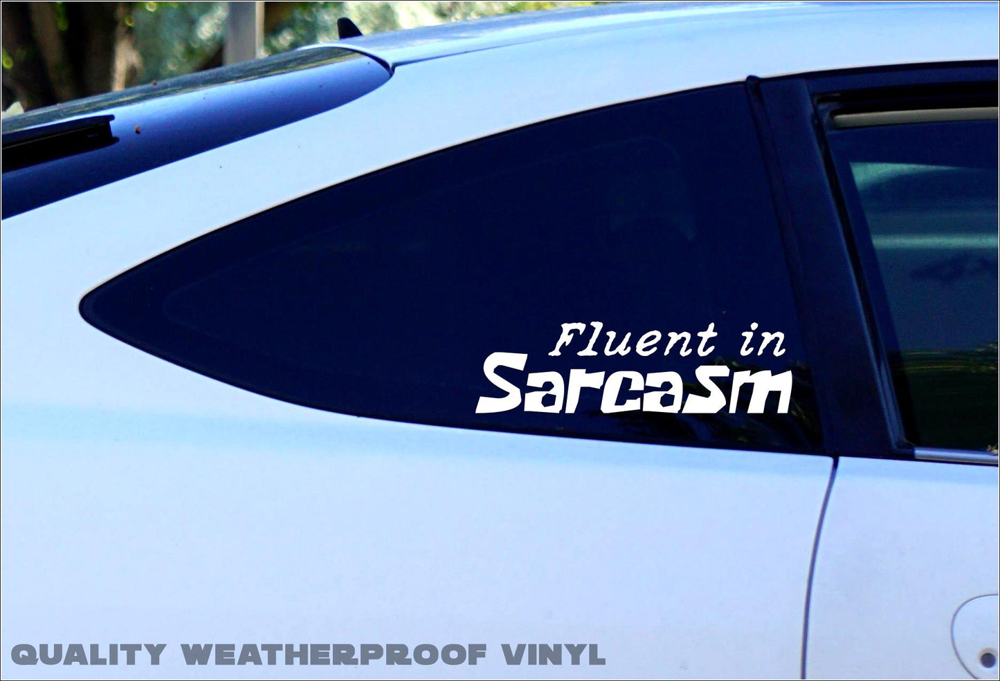 Fluent in Sarcasm Funny Decal Sticker