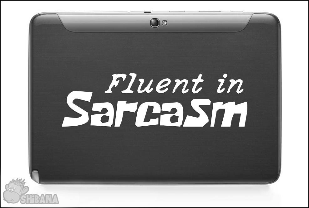 Fluent in Sarcasm Funny Decal Sticker